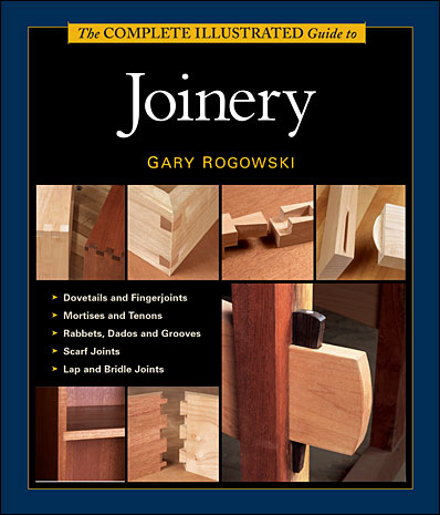 The Complete Illustrated Guide to Joinery (Hardcover)