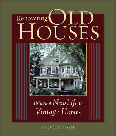 Renovating Old Houses (Revised and Updated)