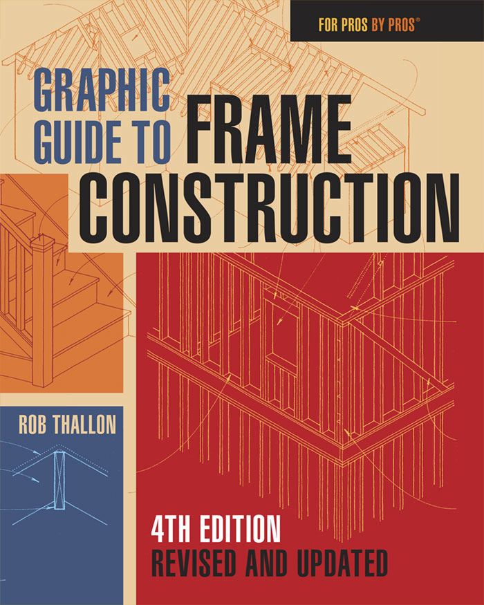 For Pros by Pros: Graphic Guide to Frame Construction (Paperback)
