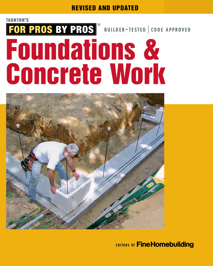 For Pros By Pros: Foundations and Concrete Work (Paperback)