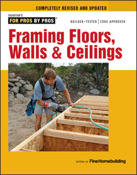 For Pros by Pros: Framing Floors, Walls & Ceilings